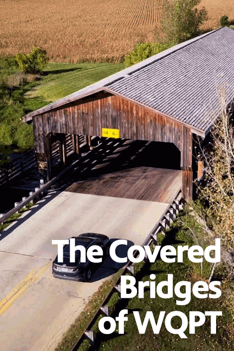 The Covered Bridges of WQPT
