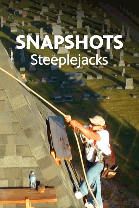 Snapshots Steeplejacks